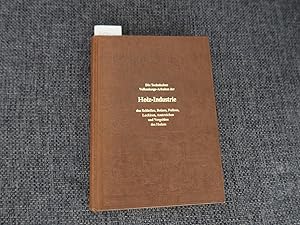 Seller image for Die technischen Vollendungs-Arbeiten der Holzindustrie : das Schleifen, Beizen, Poliren, Lackiren, Anstreichen und Vergolden des Holzes nebst der hierzu verwendbaren Materialien in ihren Hauptgrundzgen. Reprint vom Original aus der dritten Auflage von 1895. for sale by Bockumer Antiquariat Gossens Heldens GbR