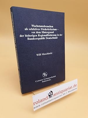 Wachstumsbranchen als selektives Förderkriterium - vor dem Hintergrund der bisherigen Regionalför...