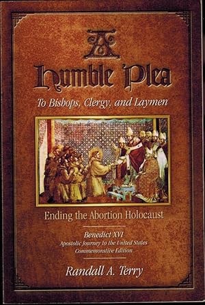 A Humble Plea to Bishops, Clergy and Laymen: Ending the Abortion Holocaust