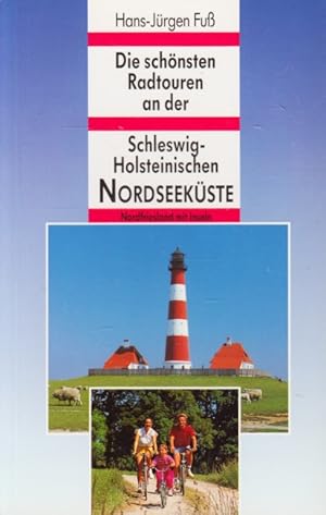 Bild des Verkufers fr Die schnsten Radtouren an der Schleswig-Holsteinischen Nordseekste : Nordfriesland mit Inseln. zum Verkauf von TF-Versandhandel - Preise inkl. MwSt.