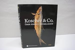 Seller image for Koscher & Co: ber Essen und Religion Herausgegeben im Auftrag des Jdischen Museums Berlin for sale by Antiquariat Wilder - Preise inkl. MwSt.