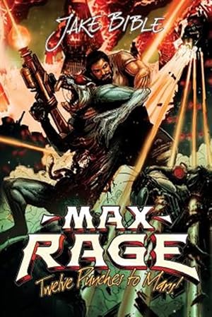 Bild des Verkufers fr Max Rage: Twelve Punches to Mars! zum Verkauf von GreatBookPrices