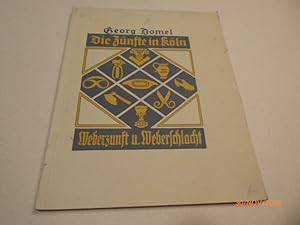 Imagen del vendedor de Die Znfte in Kln am Ausgang des Mittelalters unter besonderer Bercksichtigung der Weberzunft und Weberschlacht. Mit 24 Abbildungen im Text sowie 6 mehrfarbigen Bildern. a la venta por Krull GmbH