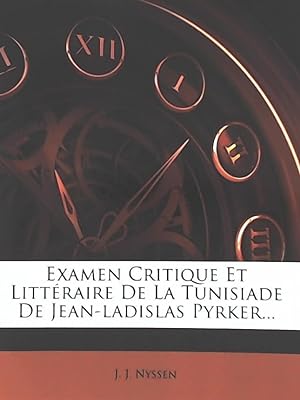 Examen critique et littéraire de la Tunisiade de Jean-Ladislas Pyrker.
