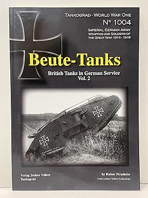 Tankograd - World War One - No. 1004: Beute-Tanks: British Tanks in German Service Vol.2