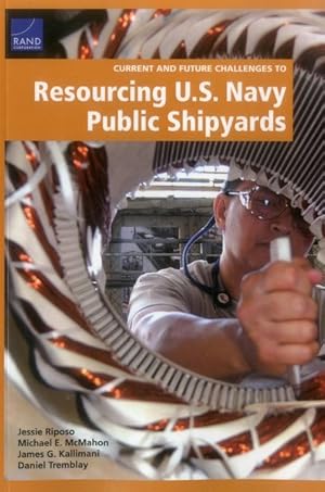 Immagine del venditore per Current and Future Challenges to Resourcing U.S. Navy Public Shipyards venduto da GreatBookPrices