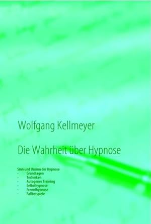 Bild des Verkufers fr Die Wahrheit ber Hypnose: Sinn und Unsinn der Hypnose zum Verkauf von buchlando-buchankauf