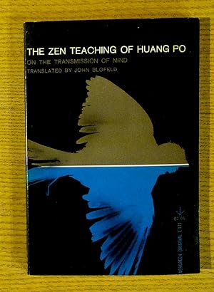 Zen Teaching of Huang Po, The , on the Transmission of Mind