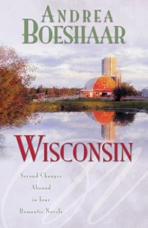 Seller image for Wisconsin: The Haven of Rest/Second Time Around/Promise Me Forever/September Sonata (Inspirational Romance Collection) for sale by Reliant Bookstore