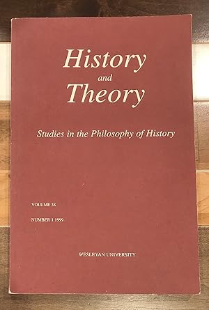 Seller image for History and Theory: Studies in the Philosophy of History, Volume 38, Number 1, 1999 for sale by Rosario Beach Rare Books