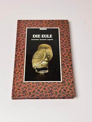 Seller image for Die Eule : Geschichte, Symbolik, Legende for sale by BcherBirne
