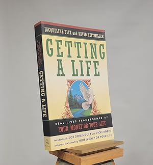 Image du vendeur pour Getting a Life: Real Lives Transformed by Your Money or Your Life mis en vente par Henniker Book Farm and Gifts