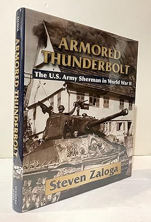 Imagen del vendedor de Armored Thunderbolt: The U.S. Army Sherman in World War II a la venta por Lavendier Books