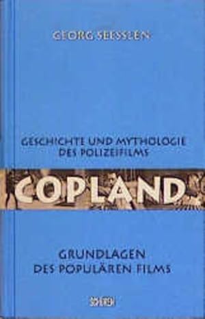 Copland Geschichte und Mythologie des Polizeifilms