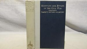 Highways and Byways of the Civil War. First edition, 1926 with official War Dept photos.