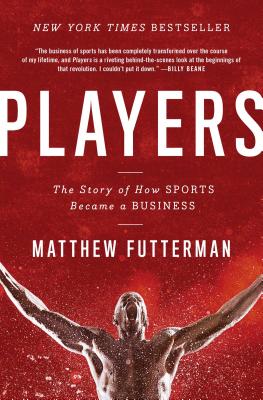Imagen del vendedor de Players: How Sports Became a Business (Paperback or Softback) a la venta por BargainBookStores