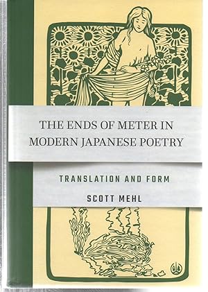 Seller image for The Ends of Meter in Modern Japanese Poetry: Translation and Form (Cornell East Asia Series) for sale by EdmondDantes Bookseller