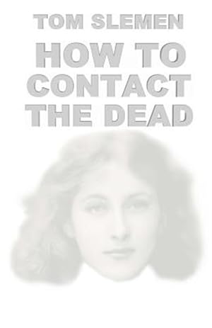 Bild des Verkufers fr How to Contact the Dead zum Verkauf von GreatBookPrices