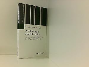 Bild des Verkufers fr Zur Soziologie des Unterrichts: Arbeiten mit Basil Bernsteins Theorie des pdagogischen Diskurses (Bildungssoziologische Beitrge) zum Verkauf von Book Broker