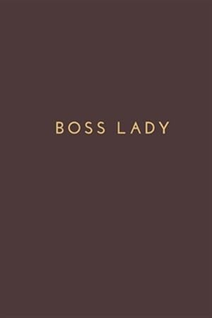 Seller image for Boss Lady: office note, gift for boss lady for sale by GreatBookPrices