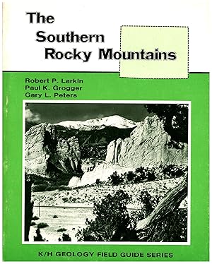 Seller image for The Southern Rocky Mountains / K/H Geology Field Guide Series for sale by Cat's Curiosities