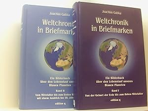 Bild des Verkufers fr Weltchronik in Briefmarken. Ein Bilderbuch ber den Lebenslauf unseres Blauen Planeten. Bd. 1., Von der Geburt der Erde bis zum hohen Mittelalter. Band 2: Vom Mittelalter bis zum ersten Weltkrieg - mit einem Ausblick ins 20. Jahrhundert. zum Verkauf von Book Broker