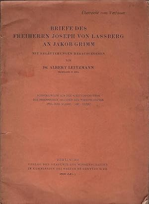 Briefe des Freiherrn Joseph von Lassberg an Jakob Grimm (= Sonderdruck aus den Sitzungsberichten ...