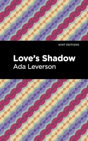 Image du vendeur pour Love's Shadow mis en vente par GreatBookPrices