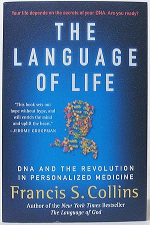 The Language of Life: DNA and the Revolution in Personalized Medicine