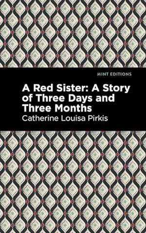 Bild des Verkufers fr Red Sister : A Story of Three Days and Three Months zum Verkauf von GreatBookPrices