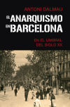 Imagen del vendedor de El anarquismo en Barcelona en el umbral del siglo XX a la venta por AG Library