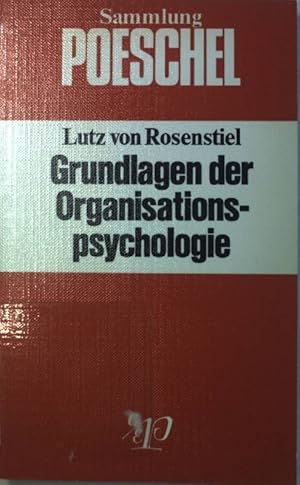 Bild des Verkufers fr Grundlagen der Organisationspsychologie : Basiswissen u. Anwendungshinweise. Sammlung Poeschel ; P 95 zum Verkauf von books4less (Versandantiquariat Petra Gros GmbH & Co. KG)