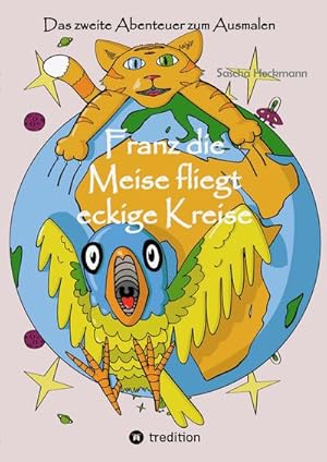 Immagine del venditore per Franz die Meise fliegt eckige Kreise : Das zweite Abenteuer zum Ausmalen venduto da Smartbuy