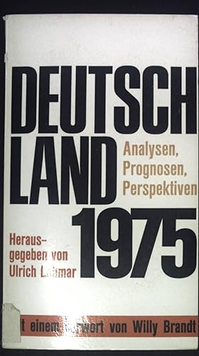 Bild des Verkufers fr Deutschland 1975 : Analysen, Prognosen, Perspektiven. zum Verkauf von books4less (Versandantiquariat Petra Gros GmbH & Co. KG)