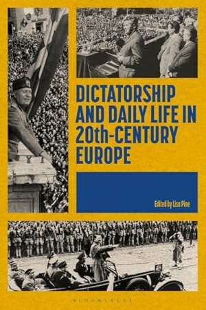 Image du vendeur pour Dictatorship and Daily Life in 20th-century Europe mis en vente par GreatBookPricesUK