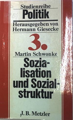 Bild des Verkufers fr Sozialisation und Sozialstruktur. Studienreihe Politik ; Bd. 3 zum Verkauf von books4less (Versandantiquariat Petra Gros GmbH & Co. KG)