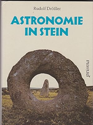 Seller image for Astronomie in Stein. Archologen und Astronomen entrtseln alte Kultsttten for sale by Gabis Bcherlager