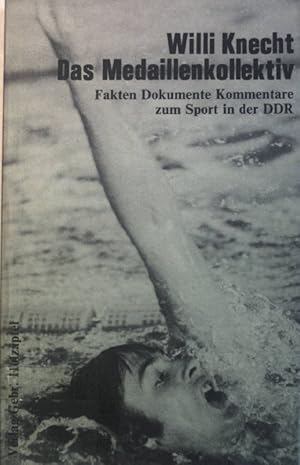 Imagen del vendedor de Das Medaillenkollektiv : Fakten, Dokumente, Kommentare zum Sport in d. DDR. a la venta por books4less (Versandantiquariat Petra Gros GmbH & Co. KG)