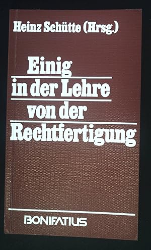 Seller image for Einig in der Lehre von der Rechtfertigung : mit einer Antwort an Jrg Baur. for sale by books4less (Versandantiquariat Petra Gros GmbH & Co. KG)