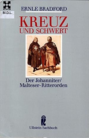 Bild des Verkufers fr Kreuz und Schwert. Der Johanniter/ Malteser- Ritterorden. zum Verkauf von Gabis Bcherlager
