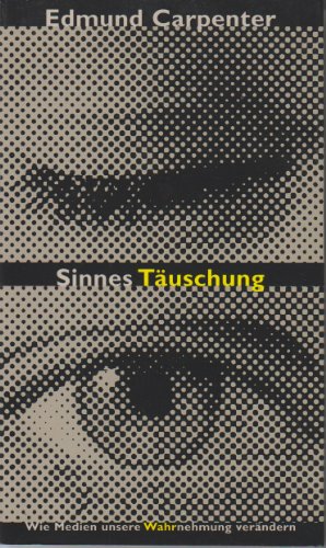 Seller image for Sinnes Tuschung. Wie Medien unsere Wahrnehmung verndern for sale by Gabis Bcherlager