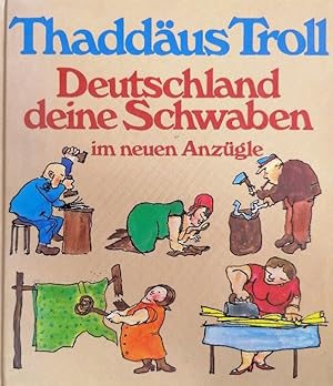 Bild des Verkufers fr Thaddus Troll: Deutschland deine Schwaben - im neuen Anzgle [Hoffmann und Campe] [hardcover] zum Verkauf von Buchhandlung Loken-Books