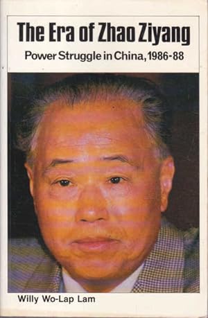 Imagen del vendedor de The Era of Zhao Ziyang: Power Struggle in China, 1986-88 a la venta por Goulds Book Arcade, Sydney