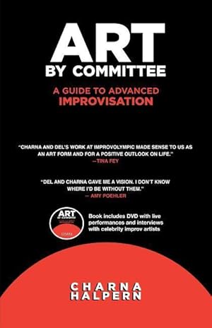 Bild des Verkufers fr Art by Committee: A Guide to Advanced Improvisation [With DVD] zum Verkauf von moluna