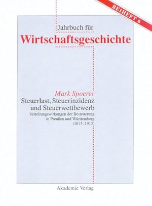 Bild des Verkufers fr Steuerlast, Steuerinzidenz und Steuerwettbewerb zum Verkauf von BuchWeltWeit Ludwig Meier e.K.