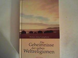 Bild des Verkufers fr Die Geheimnisse der sieben Weltreligionen: Woran die Menschen glauben zum Verkauf von ANTIQUARIAT FRDEBUCH Inh.Michael Simon