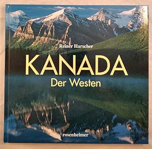 Seller image for Kanada - Der Westen [signiert]. for sale by KULTur-Antiquariat