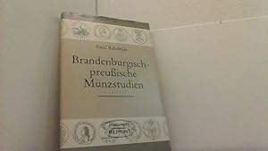 Bild des Verkufers fr Brandenburgisch-preuische Mnzstudien. 18 Aufstze zur brandenburgischen und preuischen Mnzgeschichte vom Autor zusammengestellt aus den "Berliner Mnzblttern". zum Verkauf von Antiquariat Uwe Berg