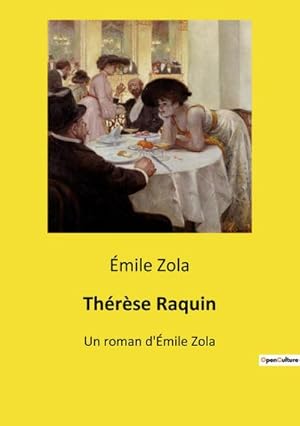 Bild des Verkufers fr Thrse Raquin : Un roman d'mile Zola zum Verkauf von AHA-BUCH GmbH