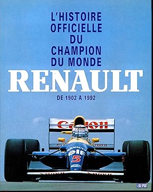 Histoire officielle du champion du monde Renault de 1902 à 1992